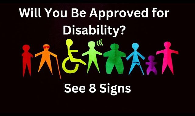 Signs That You Will Be Approved For Disability