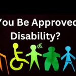 Signs That You Will Be Approved For Disability